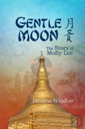 Gentle Moon: The Story Of Molly Lee
