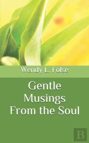 Gentle Musings From The Soul