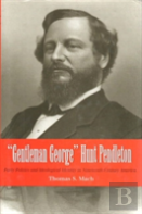 Gentleman George Hunt Pendleton