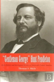 Gentleman George Hunt Pendleton