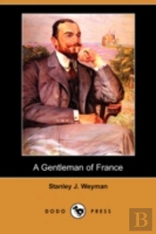 Gentleman Of France (Dodo Press)