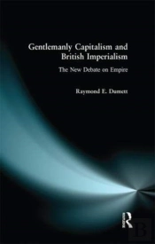 Gentlemanly Capitalism And British Imperialism