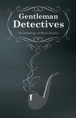 Bertrand.pt - Gentlemen Detectives - An Anthology Of Short Stories