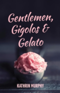 Gentlemen, Gigolos & Gelato