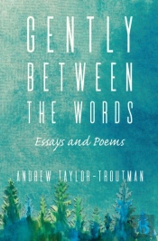 Gently Between The Words