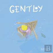 Gently