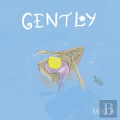 Gently