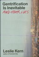 Gentrification Is Inevitable And Other Lies