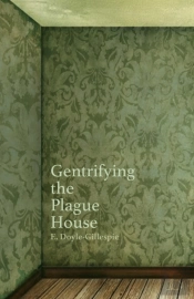 Gentrifying The Plague House