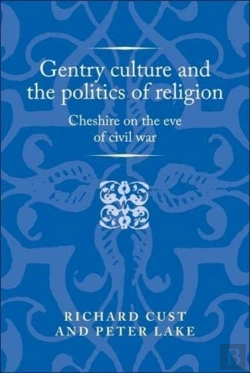 Bertrand.pt - Gentry Culture And The Politics Of Religion