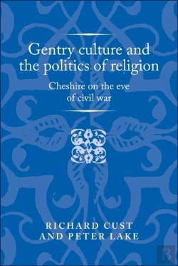 Bertrand.pt - Gentry Culture And The Politics Of Religion