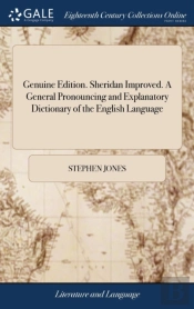 Genuine Edition. Sheridan Improved. A General Pronouncing And Explanatory Dictionary Of The English Language