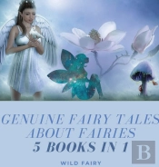 Genuine Fairy Tales About Fairies