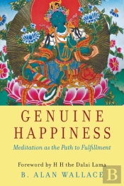 Genuine Happiness: Meditation As The Pat