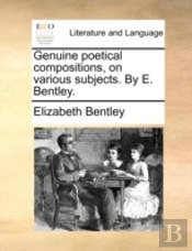 Genuine Poetical Compositions, On Variou