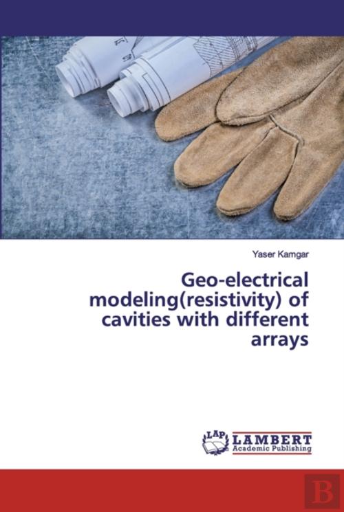 Geo-Electrical Modeling(Resistivity) Of Cavities With Different Arrays ...