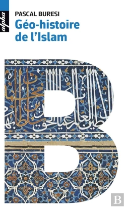 Bertrand.pt - Géo-Histoire De L'Islam