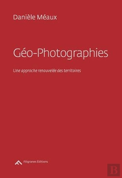 Bertrand.pt - Géo-Photographies ; Une Approche Renouvelée Des Territoires