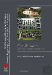 Géo-Regards : Géo-Regards N° 11-12, 2018-2019 : La Multirésidentialité En Questions