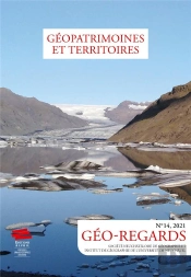 Géo-Regards : Géo-Regards N° 14, 2021 : Géopatrimoines Et Territoires