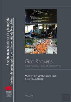 Bertrand.pt - Géo-Regards, N° 7/2014 : Mobilités Et Gestion Des Flux À L'Ère Numérique