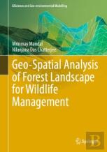 Geo-Spatial Analysis Of Forest Landscape For Wildlife Management