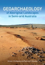 Geoarchaeology Of Aboriginal Landscapes In Semi-Arid Australia