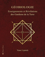Geobiologie, Enseignements Et Revelations Des Gardiens De La Terre