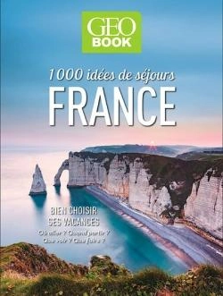 Bertrand.pt - Géobook : 1000 Idées De Séjours En France