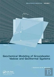 Geochemical Modeling Of Groundwater, Vadose And Geothermal Systems