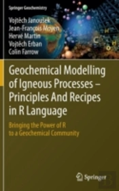 Geochemical Modelling Of Igneous Processes Â€“ Principles And Recipes In R Language