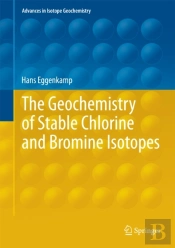 Geochemistry Of Stable Chlorine And Bromine Isotopes