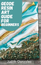 Geode Resin Art Guide For Beginners
