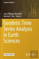 Geodetic Time Series Analysis In Earth Sciences