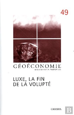 Bertrand.pt - Geoeconomie T.49; Luxe, La Fin De La Volupté