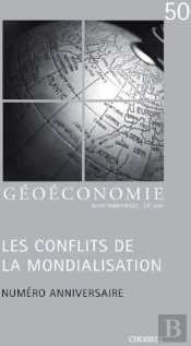 Geoeconomie T.50; Les Conflits De La Mondialisation