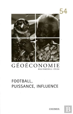 Bertrand.pt - Geoeconomie T.54; Le Football À L'Heure De La Régulation