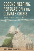 Geoengineering, Persuasion, And The Climate Crisis