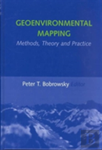 Geoenvironmental Mapping: Methods,Theory And Practice