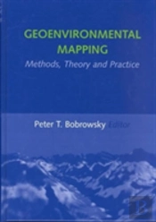 Geoenvironmental Mapping: Methods,Theory And Practice