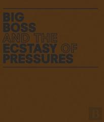 Geof Oppenheimer: Big Boss And The Ecstasy Of Pressures