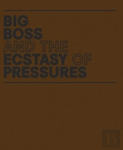 Geof Oppenheimer: Big Boss And The Ecstasy Of Pressures
