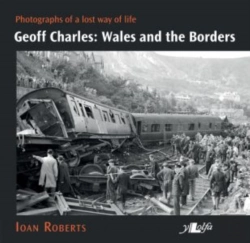 Bertrand.pt - Geoff Charles - Wales And The Borders - Photographs Of A Lost Way Of Life,