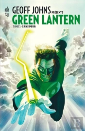 Geoff Johns Présente Green Lantern T.1 ; Sans P