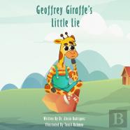 Geoffrey Giraffe'S Little Lie