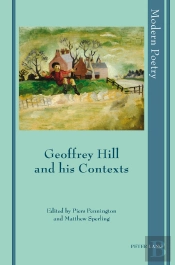 Geoffrey Hill And His Contexts