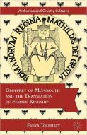 Geoffrey Of Monmouth And The Translation Of Female Kingship