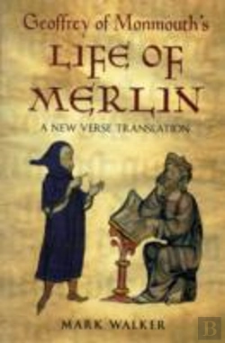 Bertrand.pt - Geoffrey Of Monmouth'S Life Of Merlin