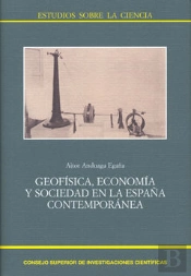 Geofísica, Economía Y Sociedad En La España Contemporánea