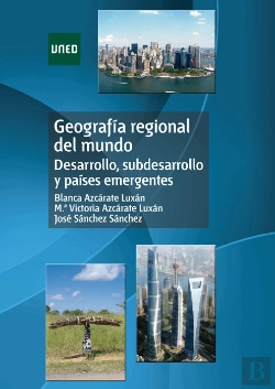 Bertrand.pt - Geograf¡A Regional Del Mundo. Desarrollo, Subdesarrollo Y Pa¡Ses Emergentes